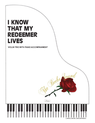 I KNOW THAT MY REDEEMER LIVES ~ Violin Trio w/piano acc 